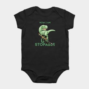 Now I am Unstoppable Funny T-Rex Gift Baby Bodysuit